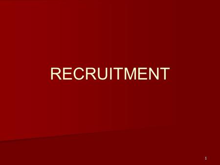 RECRUITMENT.