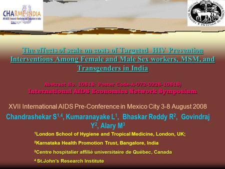 The effects of scale on costs of Targeted HIV Prevention Interventions Among Female and Male Sex workers, MSM, and Transgenders in India Abstract No. 10818: