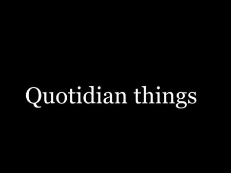 Quotidian things. In 2007, the Toronto art collective 640 480 launched an outdoor art project called Grand Gestures. The project consisted of ten bronze.