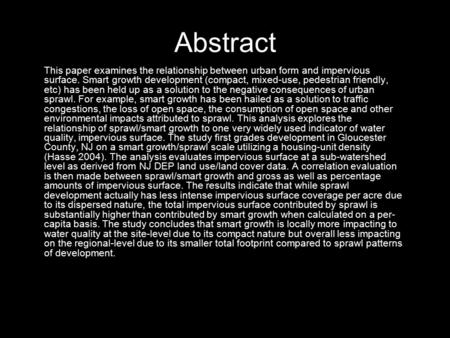 Abstract This paper examines the relationship between urban form and impervious surface. Smart growth development (compact, mixed-use, pedestrian friendly,