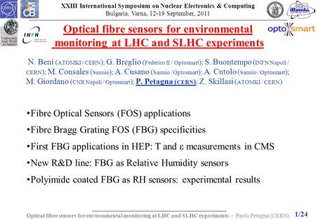 XXIII International Symposium on Nuclear Electronics & Computing Bulgaria, Varna, 12-19 September, 2011 Optical fibre sensors for environmental monitoring.