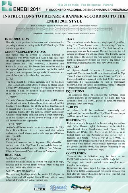 INSTRUCTIONS TO PREPARE A BANNER ACCORDING TO THE ENEBI 2011 STYLE First A. Author a,b, Second B. Author b, Third C. Author b and Fourth D. Author a a.