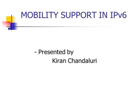 MOBILITY SUPPORT IN IPv6