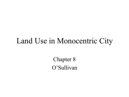 Land Use in Monocentric City