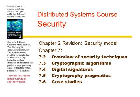 Copyright © George Coulouris, Jean Dollimore, Tim Kindberg 2001   This material is made available for private study and for direct.