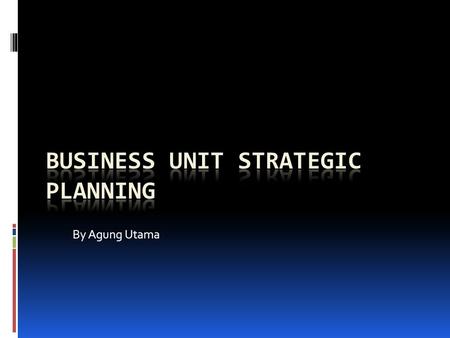 Business Unit Strategic Planning