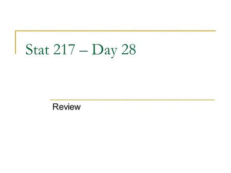 Stat 217 – Day 28 Review. The National Transportation Safety Board recently divulged a highly secret plan they had funded with the U.S. auto makers for.