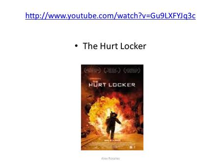 The Hurt Locker Alex Rosales.