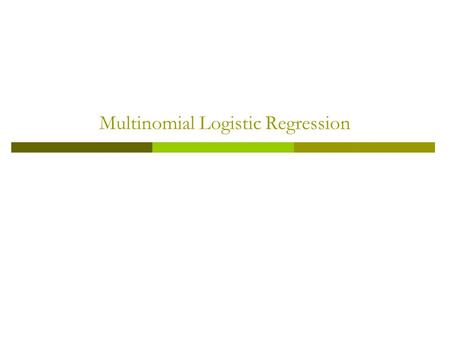 Multinomial Logistic Regression