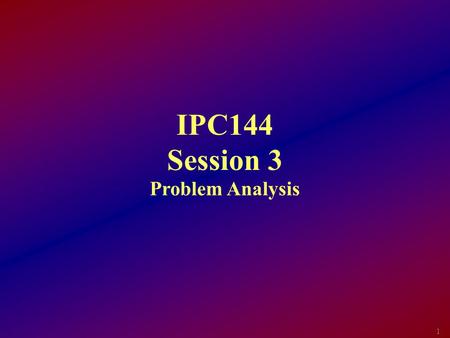 IPC144 Session 3 Problem Analysis.