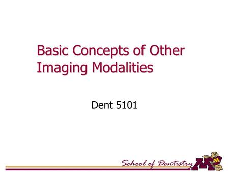 Basic Concepts of Other Imaging Modalities