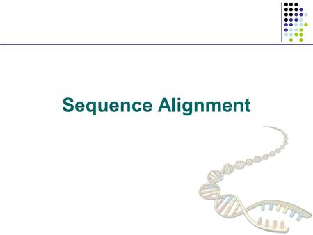 Sequence Alignment. Scoring Function Sequence edits: AGGCCTC  MutationsAGGACTC  InsertionsAGGGCCTC  DeletionsAGG. CTC Scoring Function: Match: +m Mismatch: