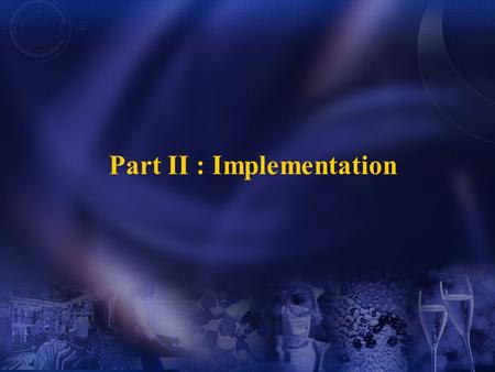 Part II : Implementation. 05,00010,00015,00020,00025,000 Russia India Mexico Brazil China Canada Italy France UK Germany Japan US GDP (US$bn) Growth prognosis.