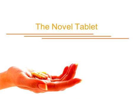 The Novel Tablet. The Contributors Commercialization Plan by: Commercialization Plan by: Sarah Fister Sarah Fister Merchandising Management Merchandising.