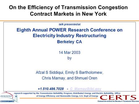 On the Efficiency of Transmission Congestion Contract Markets in New York talk presented at Eighth Annual POWER Research Conference on Electricity Industry.