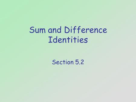 Sum and Difference Identities