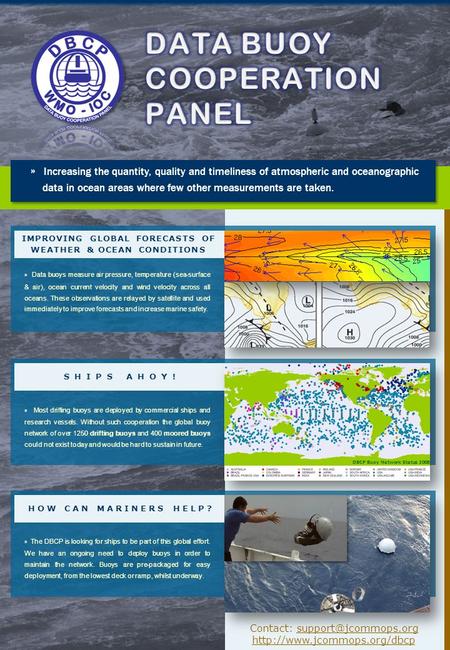 » Data buoys measure air pressure, temperature (sea-surface & air), ocean current velocity and wind velocity across all oceans. These observations are.