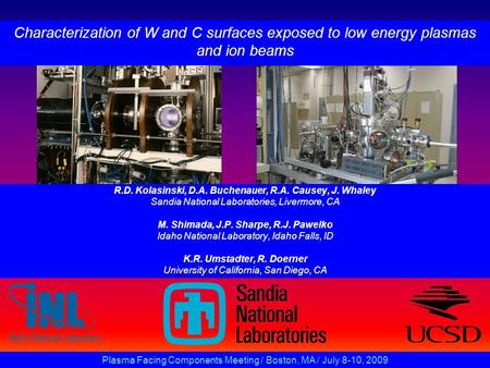 R.D. Kolasinski, D.A. Buchenauer, R.A. Causey, J. Whaley Sandia National Laboratories, Livermore, CA M. Shimada, J.P. Sharpe, R.J. Pawelko Idaho National.