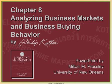 Chapter 8 Analyzing Business Markets and Business Buying Behavior by