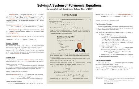 Narapong Srivisal, Swarthmore College Class of 2007 Division Algorithm Fix a monomial order > in k[x 1, …, x n ]. Let F = (f 1, …, f s ) be an ordered.