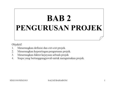 BAB 2 PENGURUSAN PROJEK Objektif: