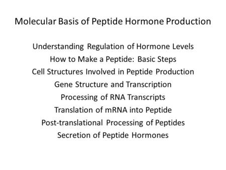 Molecular Basis of Peptide Hormone Production