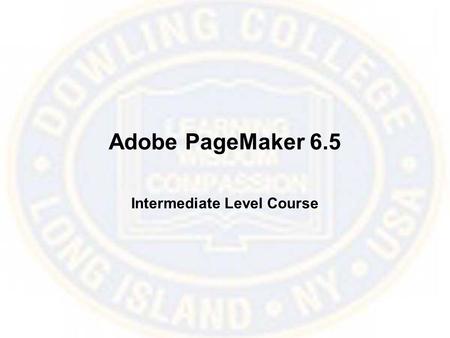 Adobe PageMaker 6.5 Intermediate Level Course. Master Pages Palette The Master Pages palette allows you to create and apply Master Pages to Publication.