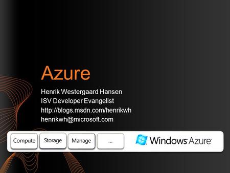 Azure Henrik Westergaard Hansen ISV Developer Evangelist