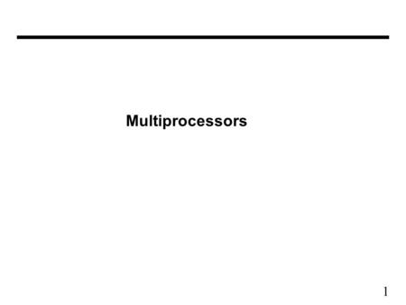 1 Multiprocessors. 2 Idea: create powerful computers by connecting many smaller ones good news: works for timesharing (better than supercomputer) bad.