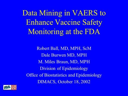 Data Mining in VAERS to Enhance Vaccine Safety Monitoring at the FDA