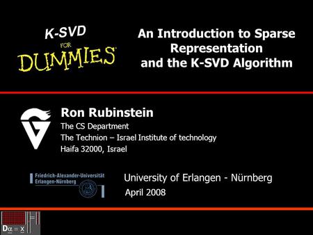 An Introduction to Sparse Representation and the K-SVD Algorithm