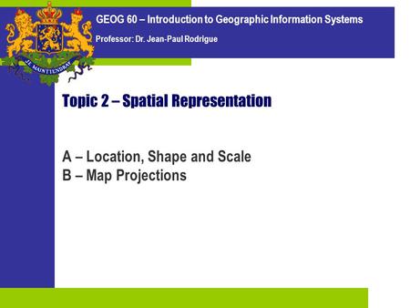 Topic 2 – Spatial Representation