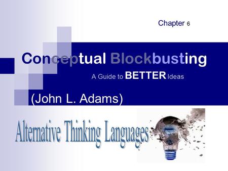 Conceptual Blockbusting A Guide to BETTER Ideas (John L. Adams) Chapter 6.