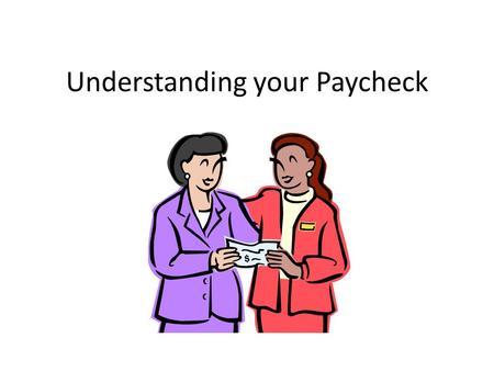 Understanding your Paycheck