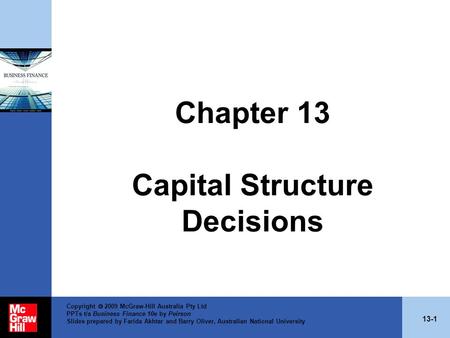 13-1 Copyright  2009 McGraw-Hill Australia Pty Ltd PPTs t/a Business Finance 10e by Peirson Slides prepared by Farida Akhtar and Barry Oliver, Australian.