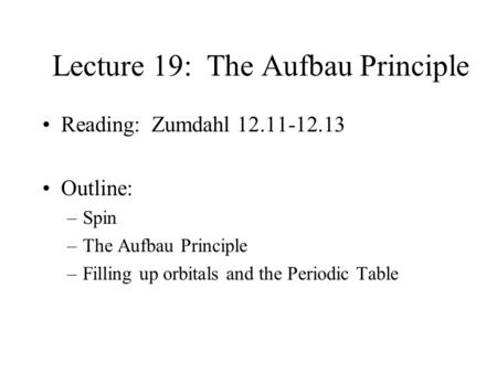 Lecture 19: The Aufbau Principle