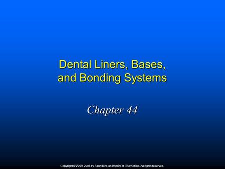 Dental Liners, Bases, and Bonding Systems