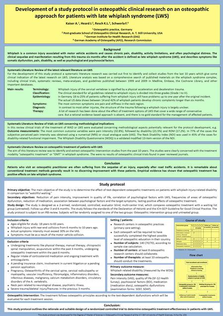 Development of a study protocol in osteopathic clinical research on an osteopathic approach for patients with late whiplash syndrome (LWS) a Kaiser A.