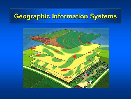 Geographic Information Systems