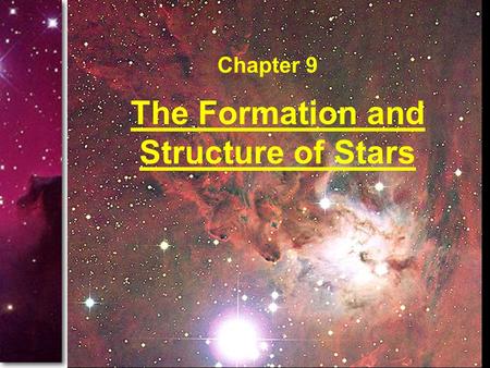 The Formation and Structure of Stars