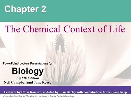 Copyright © 2008 Pearson Education, Inc., publishing as Pearson Benjamin Cummings PowerPoint ® Lecture Presentations for Biology Eighth Edition Neil Campbell.