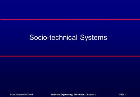 Socio-technical Systems