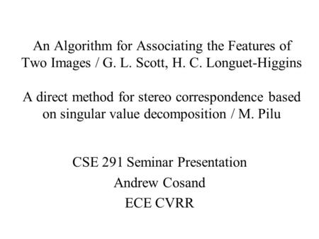 CSE 291 Seminar Presentation Andrew Cosand ECE CVRR