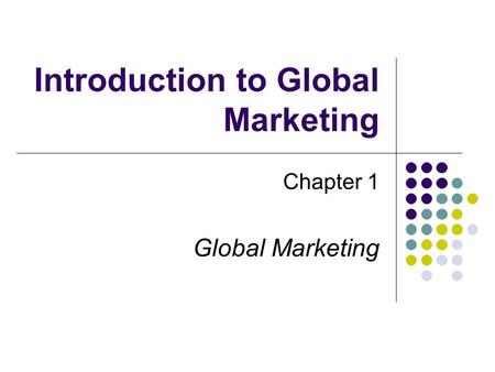 Introduction to Global Marketing