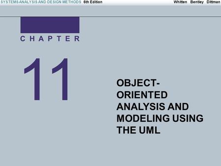 Irwin/McGraw-Hill Copyright © 2004 The McGraw-Hill Companies. All Rights reserved Whitten Bentley DittmanSYSTEMS ANALYSIS AND DESIGN METHODS6th Edition.