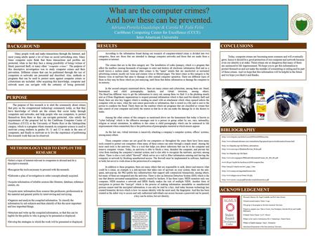 What are the computer crimes? And how these can be prevented. Adriana Portela Guadalupe & Carola M. Falú Feliú Caribbean Computing Center for Excellence.