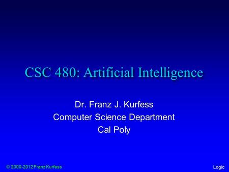 CSC 480: Artificial Intelligence