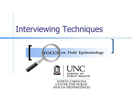 Interviewing Techniques. Goals Discuss the steps involved in the interviewing process. Discuss ways to create a comfortable environment during interviews.