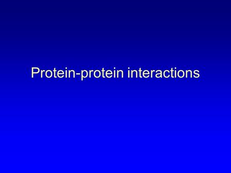 Protein-protein interactions