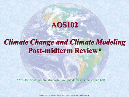 AOS102 Climate Change and Climate Modeling Post-midterm Review*